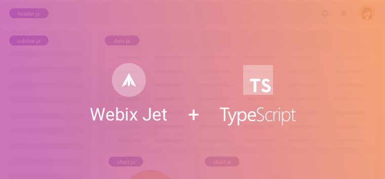 Webix Jet with TypeScript