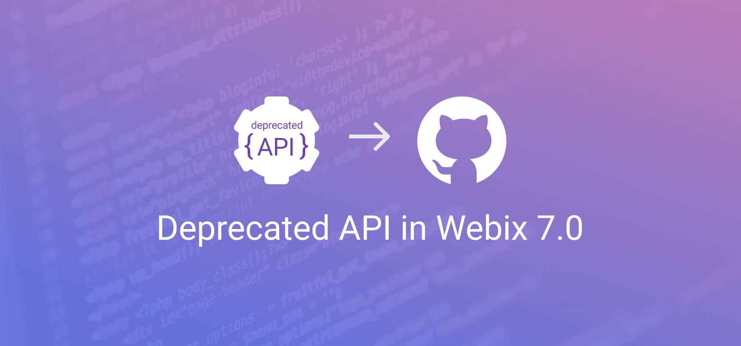 Webix 7.0 Deprecated API